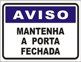 Aviso - Mantenha a porta fechada